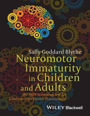Front cover of Neuromotor Immaturity in Children and Adults by Sally Goddard Blythe