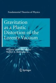 Front cover of Gravitation As A Plastic Distortion Of The Lorentz Vacuum by Virginia Velma Fernandez