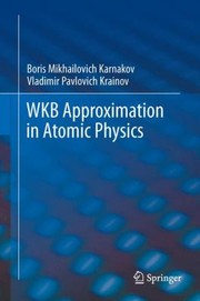 Front cover of Wkb Approximation in Atomic Physics by Vladimir Pavlovich Krainov