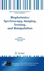 Front cover of Biophotonics
            
                NATO Science for Peace and Security Series B Physics and Biophysics by Baldassare Di Bartolo