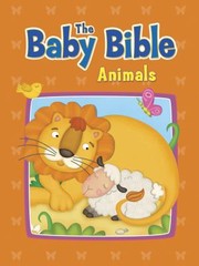 Front cover of The Baby Bible Animals by Robin Currie