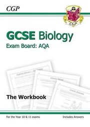 Front cover of GCSE AQA biology. The workbook by Richard Parsons