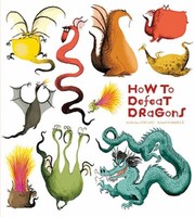 Front cover of How To Defeat Dragons by Catherine Leblanc