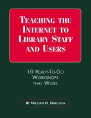 Front cover of Teaching the Internet to library staff and users by William D. Hollands