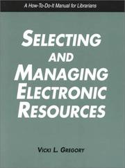 Cover of Selecting and managing electronic resources by Vicki L. Gregory