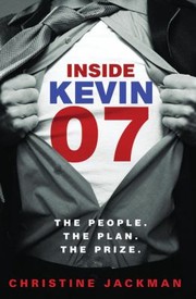 Front cover of Inside Kevin07 The People The Plan The Prize by Christine Jackman