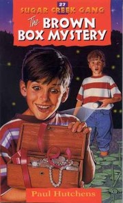 Front cover of The Brown Box Mystery
            
                Sugar Creek Gang Paperback by Paul Hutchens