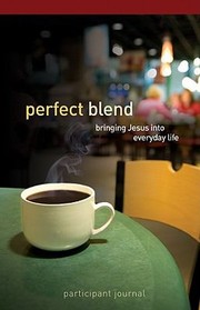 Front cover of Perfect Blend Participant Journal by Chris Conrad