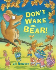 Cover of Dont Wake Mr Bear by Jill Newton