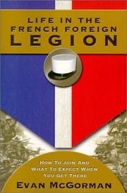 Front cover of Life in the French Foreign Legion by Evan McGorman