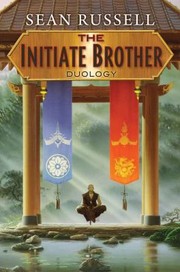 Front cover of The Initiate Brother Duology by Sean Russell