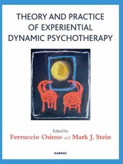 Front cover of Theory And Practice Of Experiential Dynamic Psychotherapy by Ferruccio Osimo