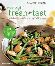 Cover of Weeknight Fresh Fast by Kristine Kidd