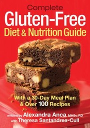 Front cover of Complete GlutenFree Diet  Nutrition Guide by Alexandra Anca