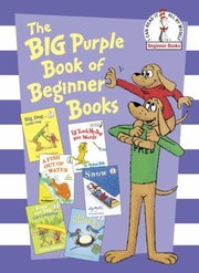 Front cover of The Big Purple Book Of Beginner Books by Helen Palmer