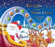 Front cover of Ten Gifts From Santa Claus A Counting Book by Jenny Bak