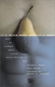 Front cover of It's Never About What It's About by Krandall Kraus