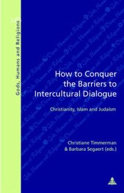 Front cover of How to Conquer the Barriers to Intercultural Dialogue
            
                Gods Humans and Religions by Christiane Timmerman