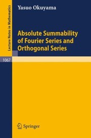 Front cover of Absolute Summability Of Fourier Series And Orthogonal Series by Y. Okuyama