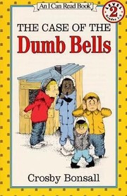 Cover of The Case of the Dumb Bells
I Can Read Books Harper Hardcover by Crosby Newell Bonsall