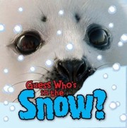 Front cover of Guess who's in the snow by Camilla De la Bédoyère