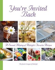 Front cover of Youre Invited Back A Second Helping Of Raleighs Favorite Recipes by Junior League of Raleigh