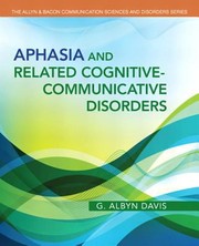 Front cover of Aphasia and Related CognitiveCommunicative Disorders by G. Albyn Davis