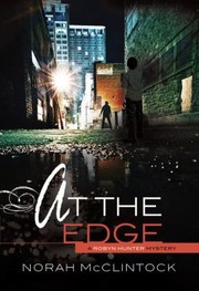 Front cover of At The Edge by Norah McClintock
