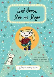 Front cover of Just Grace Star on Stage
            
                Just Grace Hardcover by Charise Mericle Harper
