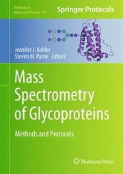 Front cover of Mass Spectrometry Of Glycoproteins by Jennifer J. Kohler