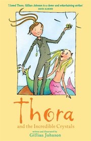 Front cover of Thora and the Incredible Crystals by Gillian Johnson