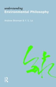 Cover of Understanding Environmental Philosophy by Andrew Brennan