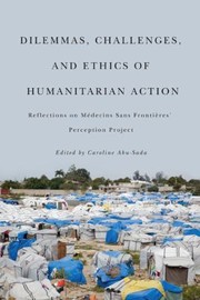 Front cover of Dilemmas Challenges and Ethics of Humanitarian Action by Caroline Abu-Sada