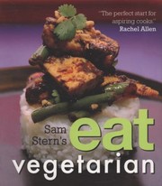 Front cover of Sam Sterns Eat Vegetarian Sam Stern with Susan Stern by Sam Stern