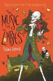 Front cover of The Music of Zombies by Vivian French
