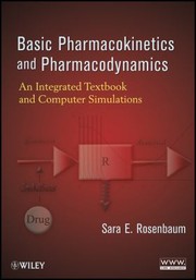 Front cover of Basic Pharmacokinetics And Pharmacodynamics An Integrated Textbook And Computer Simulations by Sara Rosenbaum