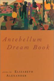 Cover of Antebellum Dream Book by Elizabeth Alexander