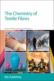 Front cover of The Chemistry of Textile Fibres by Roger H. Wardman