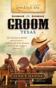 Front cover of Love Finds You In Groom Texas by Janice Hanna