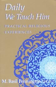 Cover of Daily we touch Him by M. Basil Pennington