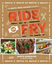 Front cover of Ride Or Fry The Dante Fried Chicken Experience by Dante Gonzales