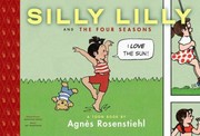Front cover of Silly Lilly And The Four Seasons A Toon Book by Agnes Rosenstiehl