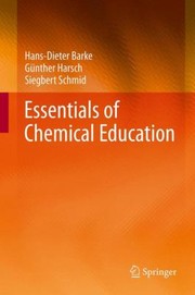 Front cover of Essentials Of Chemical Education by Hans-Dieter Barke