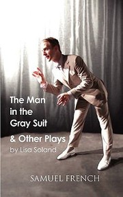 Cover of The Man In The Gray Suit And Other Short Plays by Lisa Soland