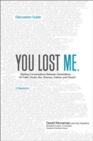 Front cover of You Lost Me Discussion Guide Starting Conversations Between Generations On Faith Doubt Sex Science Culture And Church by Aly Hawkins