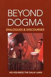 Cover of Beyond dogma by His Holiness Tenzin Gyatso the XIV Dalai Lama