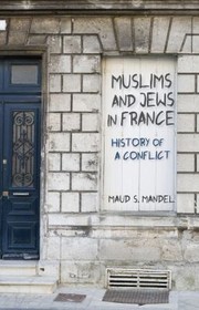 Front cover of Muslims and Jews in France by Maud Mandel
