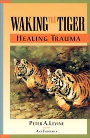 Cover of Waking the tiger by Peter A. Levine
