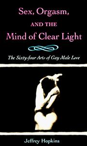 Front cover of Sex, orgasm, and the mind of clear light by Jeffrey Hopkins