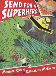 Cover of Send For A Superhero by Michael Rosen